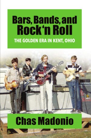 Bars, Bands, and Rock 'n Roll: The Golden Era in Kent, Ohio