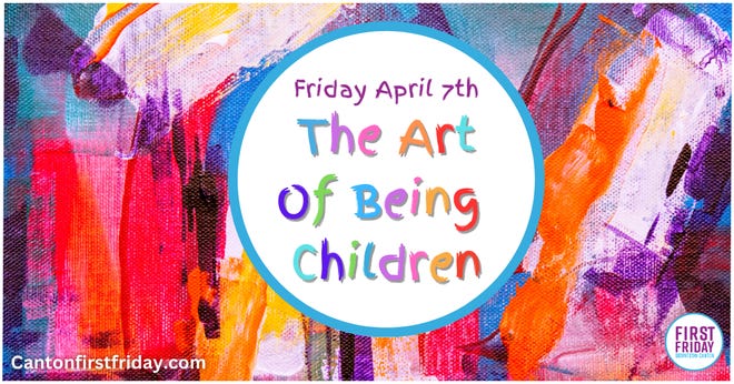 April's First Friday events in downtown Canton will showcase the artwork of more than 400 fifth graders in the city. Art will be displayed at more than 20 downtown businesses.